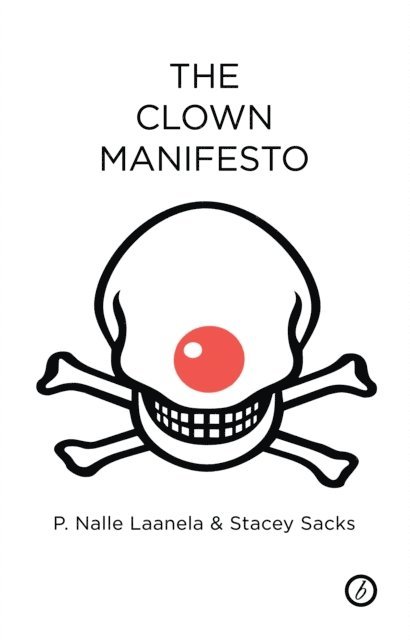 P. Nalle Laanela, Stacey Sacks - Clown Manifesto, E-bok