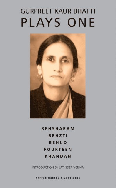 Gurpreet Kaur Bhatti - Bhatti: Plays One, E-bok