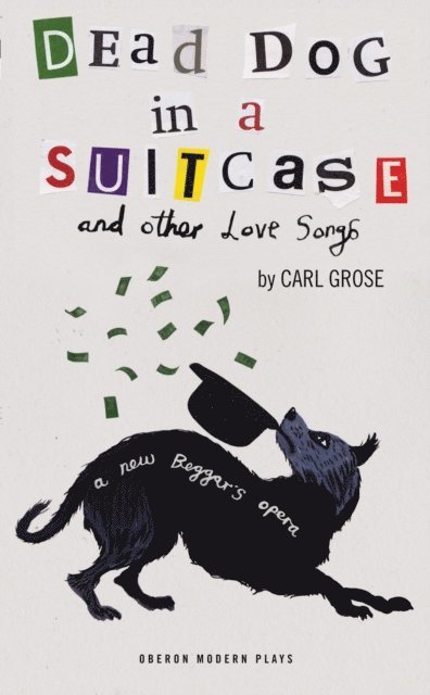Carl Grose - Dead Dog in a Suitcase (and Other Love Songs), E-bok