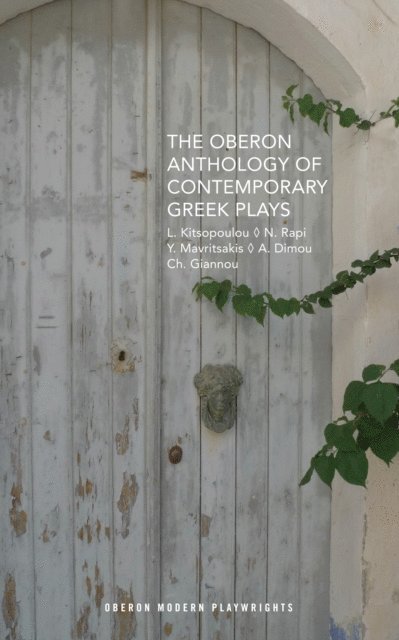 Lena Kitsopoulou, Nina Rapi, Yannis Mavritsakis, Charalampos Giannou, Akis Dimou - Oberon Anthology of Contemporary Greek Plays, E-bok