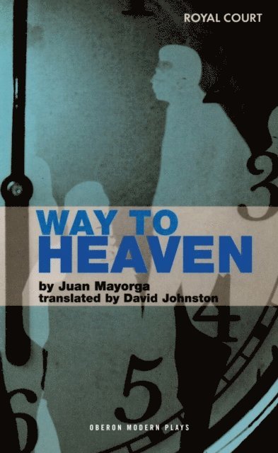 Juan Mayorga - Way to Heaven, E-bok