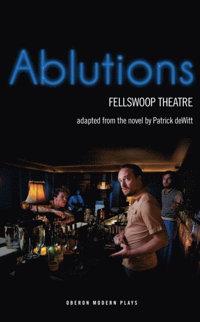 Patrick deWitt - Ablutions, E-bok