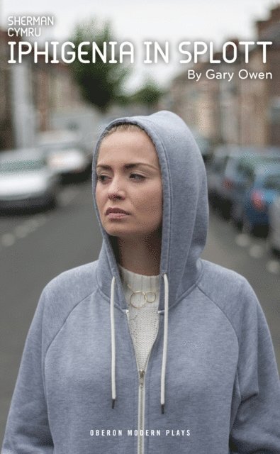 Gary Owen - Iphigenia in Splott, E-bok