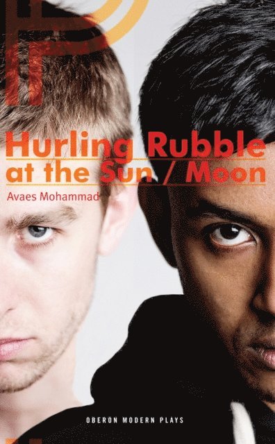 Avaes Mohammad - Hurling Rubble at the Sun/Hurling Rubble at the Moon, E-bok