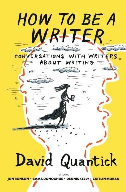 David Quantick - How to Be a Writer, E-bok