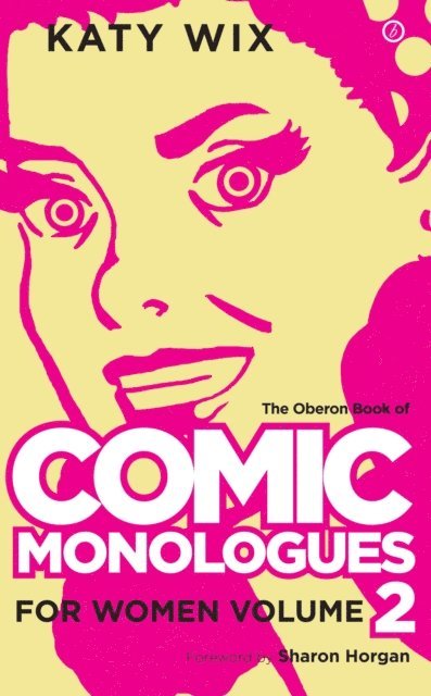 Katy Wix - Methuen Drama Book of Comic Monologues for Women, E-bok