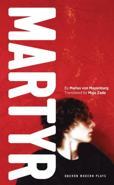 Marius von Mayenburg - Martyr, E-bok