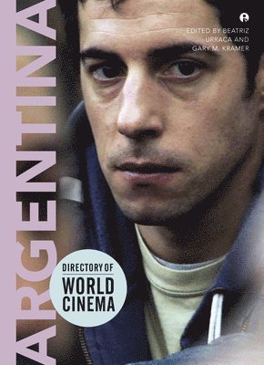 Directory of World Cinema: Argentina av Gary M Kramer, Beatriz Urraca