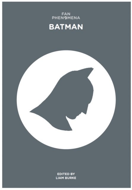 Liam Burke - Fan Phenomena: Batman, E-bok