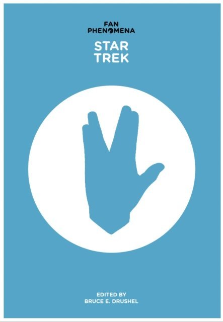 Bruce E. Drushel - Fan Phenomena: Star Trek, E-bok
