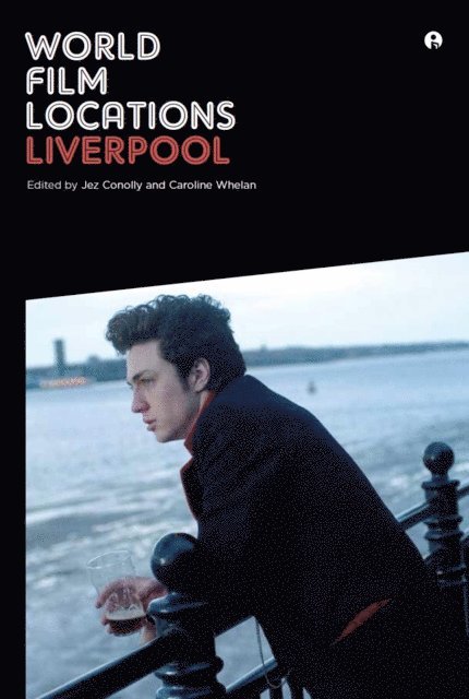 Caroline Conolly, Jez Conolly - World Film Locations: Liverpool, E-bok