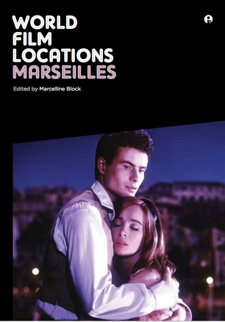 Marcelline Block - World Film Locations: Marseilles, E-bok