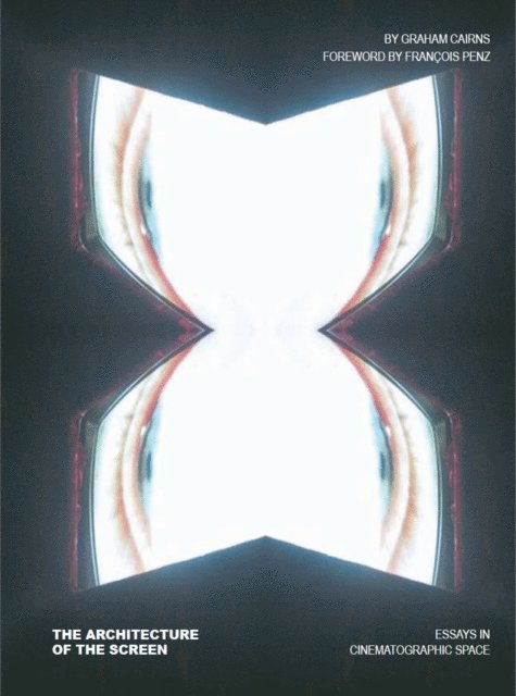 Graham Cairns - Architecture of the Screen, E-bok