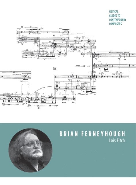 Lois Fitch - Brian Ferneyhough, E-bok