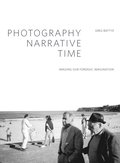 Photography, Narrative, Time