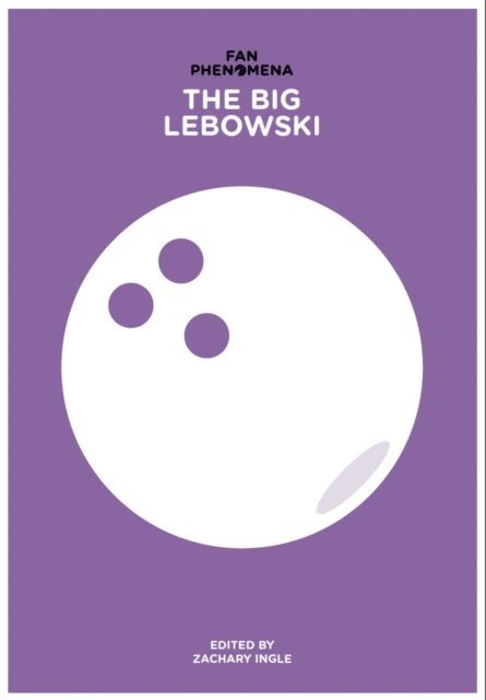 Zachary Ingle - Fan Phenomena: The Big Lebowski, E-bok
