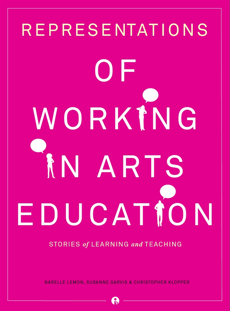 Christopher Klopper, Susanne Garvis, Narelle Lemon - Representations of Working in Arts Education, E-bok