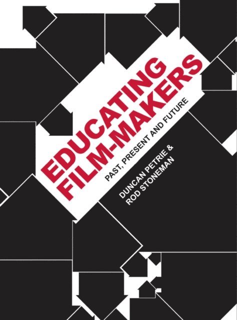 Rod Stoneman, Duncan Petrie - Educating Film-makers, E-bok