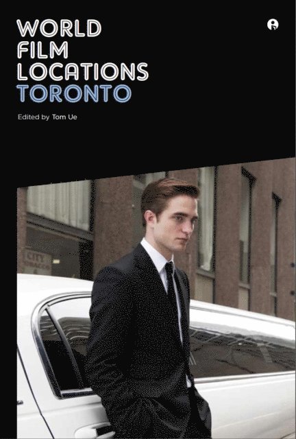 Tom Ue - World Film Locations: Toronto, E-bok