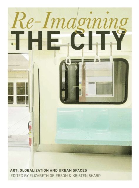 Elizabeth M. Grierson, Kristen Sharp - Re-Imagining the City, E-bok