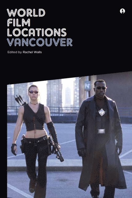 Rachel Walls - World Film Locations: Vancouver, E-bok