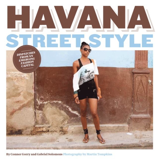 Gabriel Solomons, Conner Gorry - Havana Street Style, E-bok