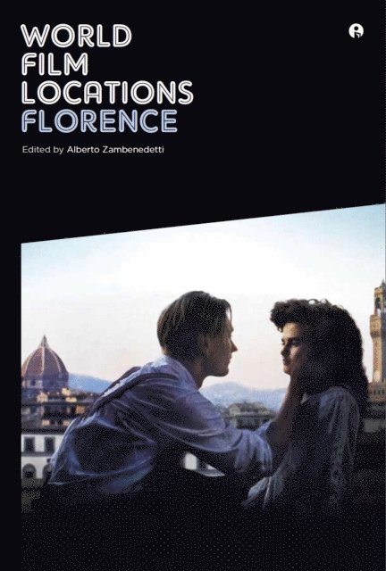 Alberto Zambenedetti - World Film Locations: Florence, E-bok