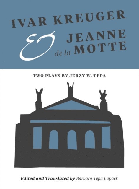 Barbara Tepa Lupack - Ivar Kreuger and Jeanne de la Motte, E-bok