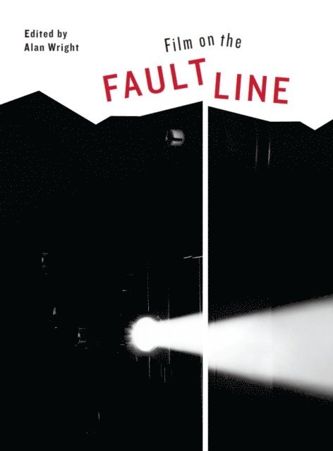 Alan Wright - Film on the Faultline, E-bok