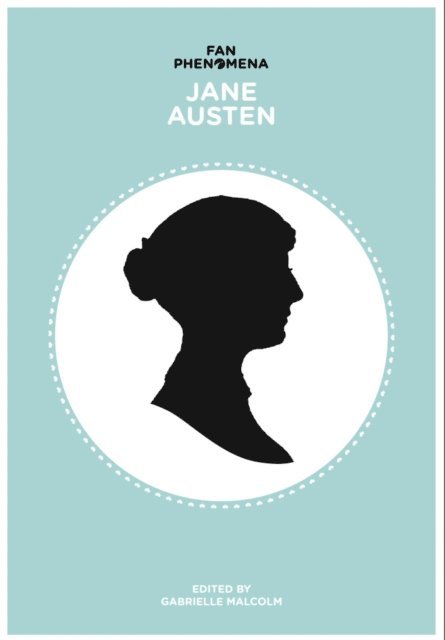 Gabrielle Malcolm - Fan Phenomena: Jane Austen, E-bok