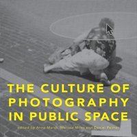 The Culture of Photographyin Public Space