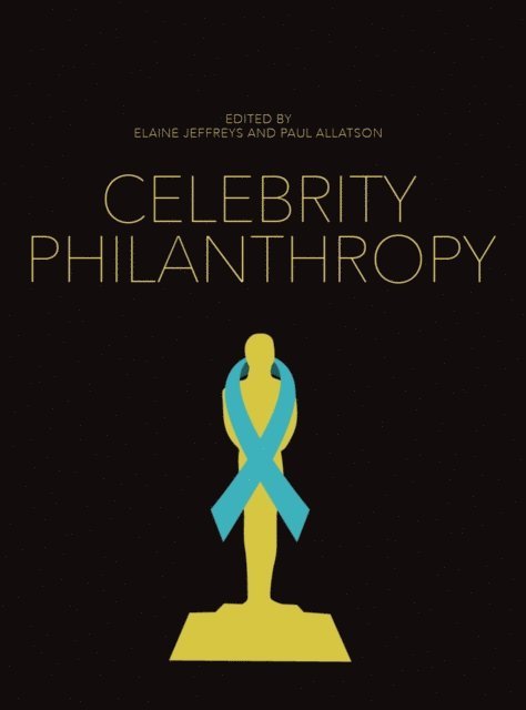 Paul Allatson, Elaine Jeffreys - Celebrity Philanthropy, E-bok