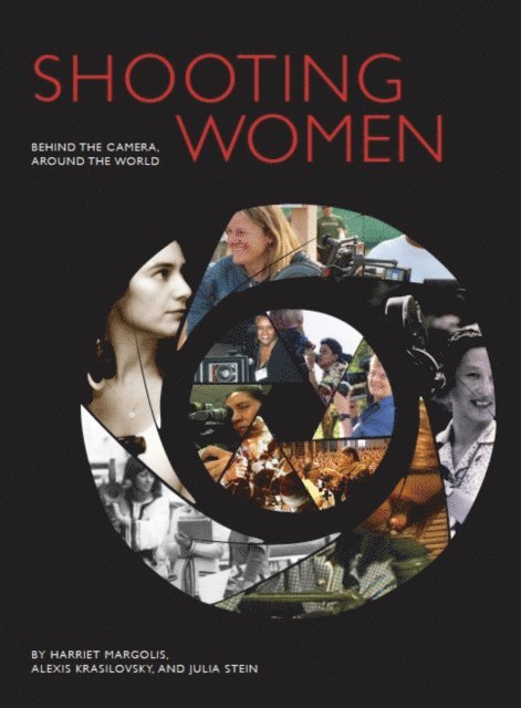 Julia Stein, Alexis Krasilovsky, Harriet Margolis - Shooting Women, E-bok