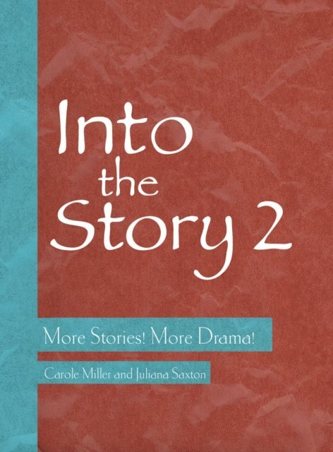 Juliana Saxton, Carole Miller - Into the Story 2, E-bok
