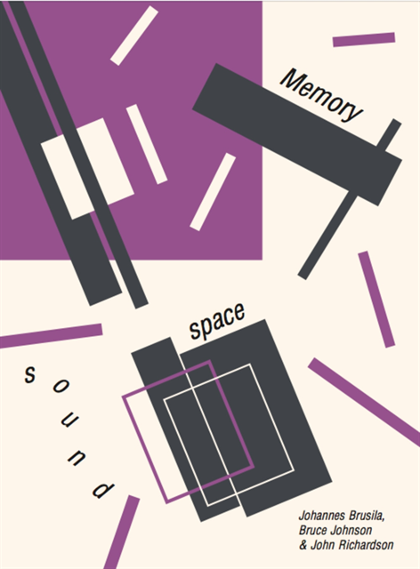 John Richardson, Bruce Johnson, Johannes Brusila - Memory, Space and Sound, E-bok