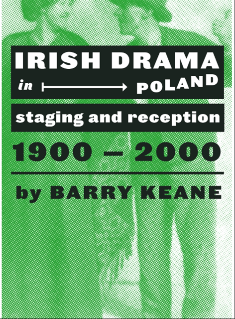 Barry Keane - Irish Drama in Poland, E-bok