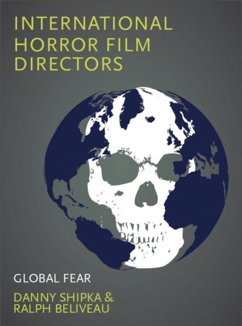 Ralph Beliveau, Danny Shipka - International Horror Film Directors, E-bok