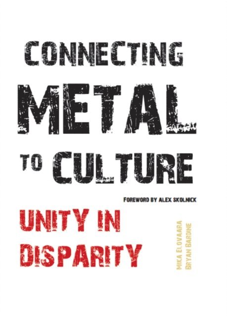 Bryan Bardine, Mika Elovaara - Connecting Metal to Culture, E-bok