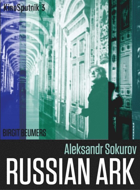 Birgit Beumers - Aleksandr Sokurov, E-bok