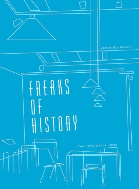 James MacDonald - Freaks of History, E-bok