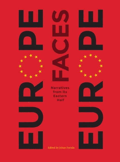 Johan Fornas - Europe Faces Europe, E-bok