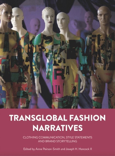 Joseph H. Hancock II, Anne Peirson-Smith - Transglobal Fashion Narratives, E-bok