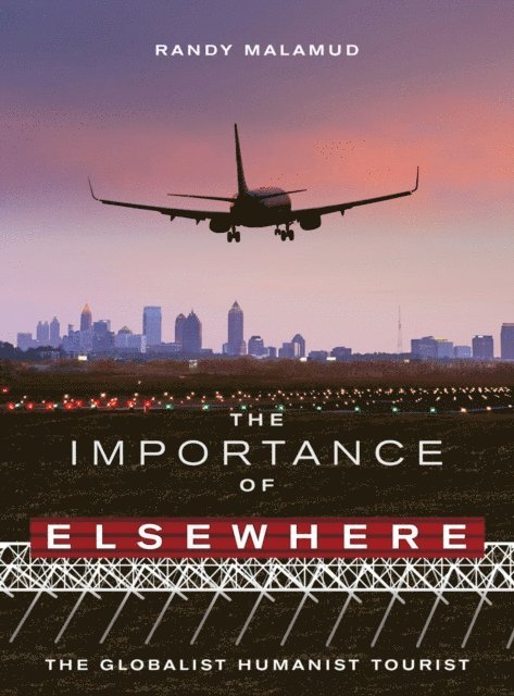 Randy Malamud - Importance of Elsewhere, E-bok