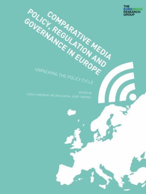 Josef Trappel, Helena Sousa, Leen d'Haenens - Comparative Media Policy, Regulation and Governance in Europe, E-bok