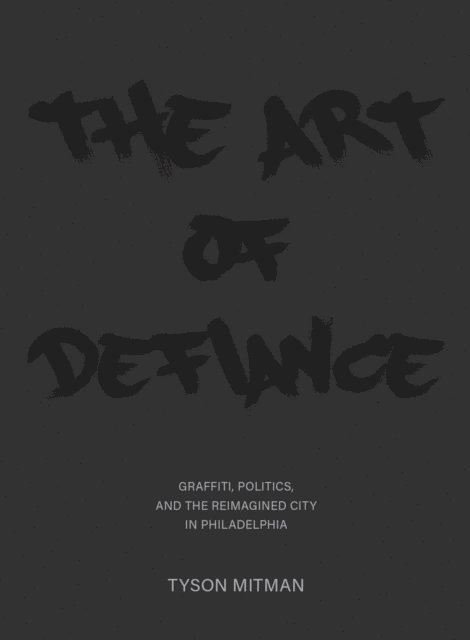 Tyson Mitman - Art of Defiance, E-bok