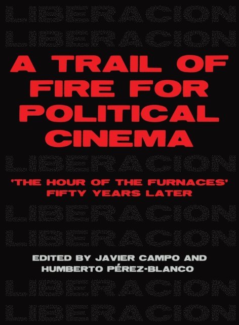 Humberto Perez-Blanco, Javier Campo - Trail of Fire for Political Cinema, E-bok