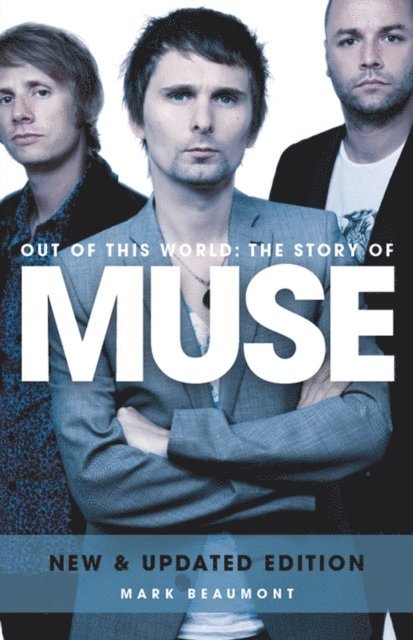 Mark Beaumont - Muse: Out Of This World, E-bok