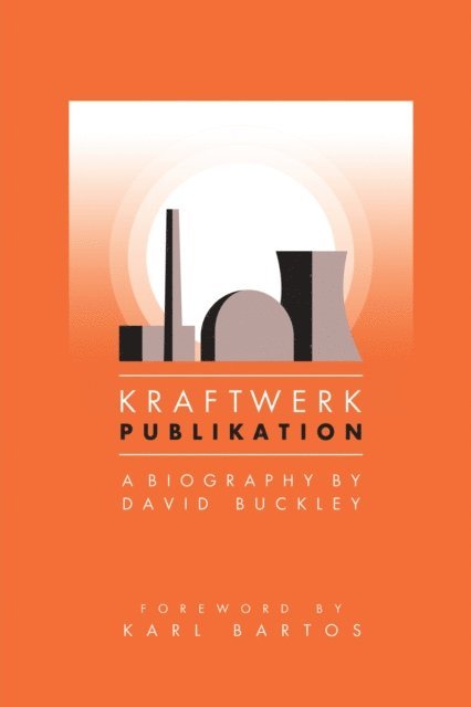 David Buckley - Kraftwerk: Publikation, E-bok