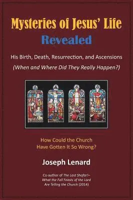 Joseph Lenard - Mysteries of Jesus' Life Revealed, Inbunden. Tillgänglighet: Lägg i varukorg