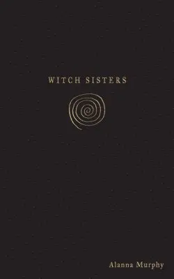 Alanna Nicole Murphy - Witch Sisters, Häftad. Tillgänglighet: Lägg i varukorg